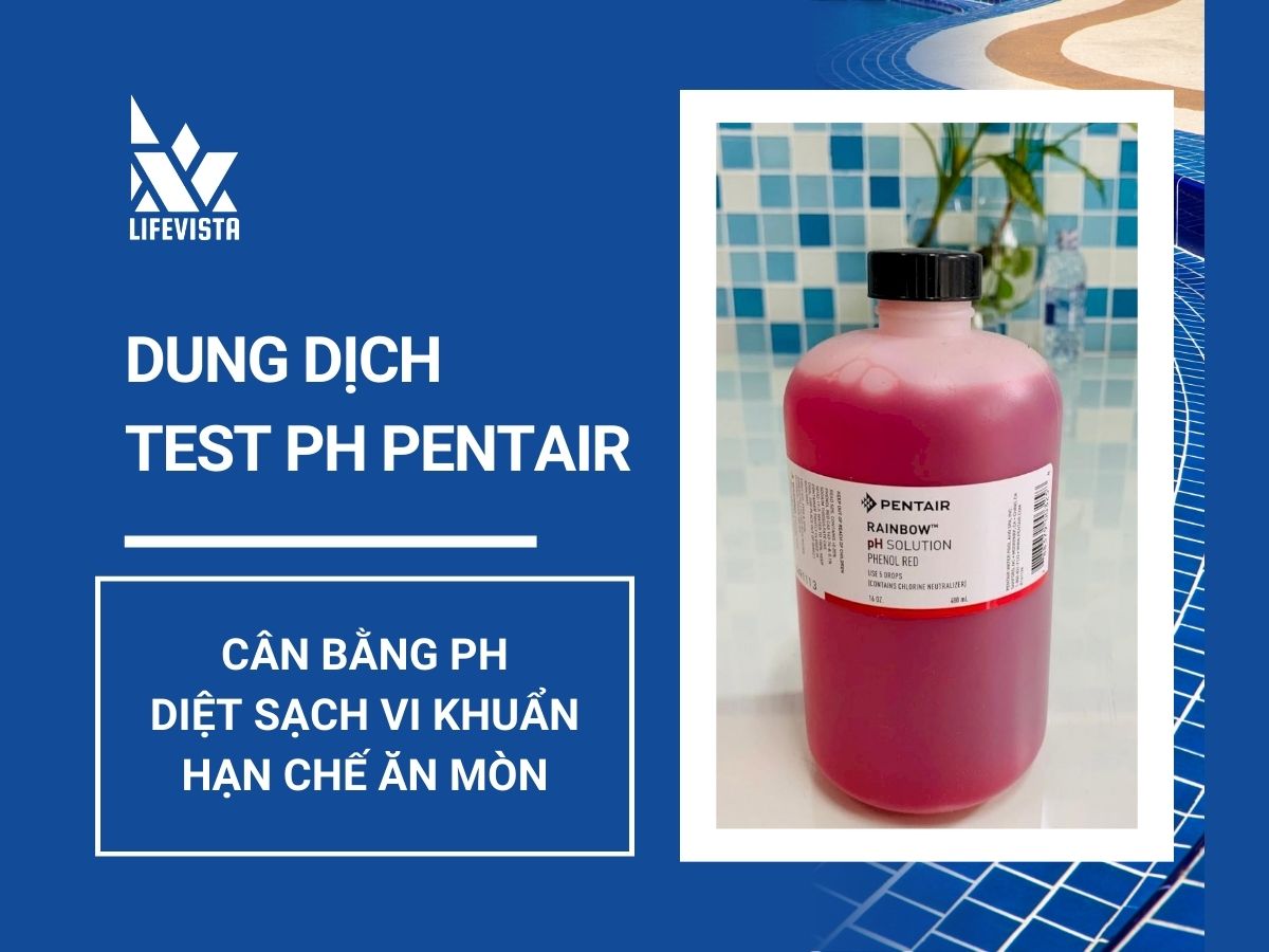 Lợi ích của dung dịch test PH Pentair 480 ml