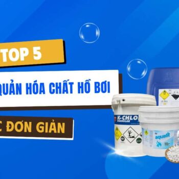 5 cách bảo quản hóa chất xử lý nước hồ bơi đơn giản