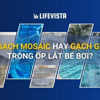 Nên chọn gạch Mosaic hay gạch Granite trong ốp lát bể bơi?