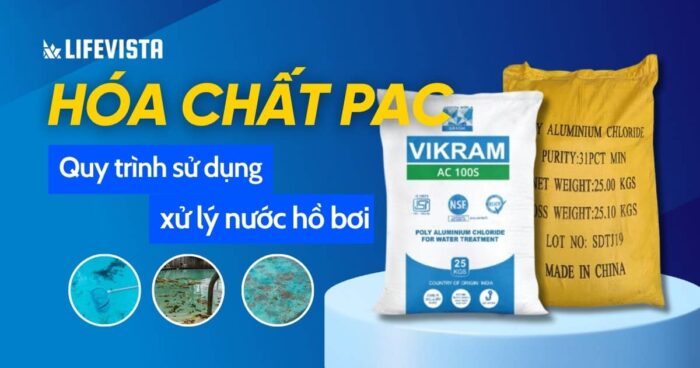 Quy trình sử dụng hóa chất PAC xử lý nước hồ bơi chi tiết nhất