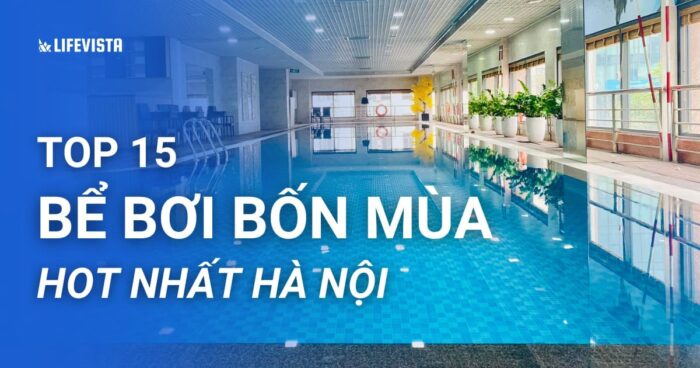 15 bể bơi bốn mùa Hà Nội