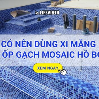 Có nên dùng xi măng ốp gạch Mosaic hồ bơi