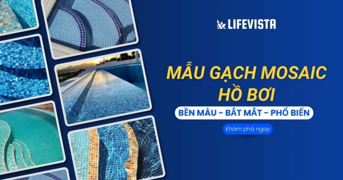 Gợi ý 2 mẫu gạch Mosaic hồ bơi bền màu, bắt mắt và được ưa chuộng