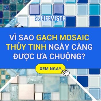 Gạch Mosai thủy tinh ngày càng được ưa chuộng