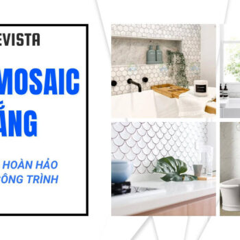 Gạch Mosaic trắng - Lựa chọn hoàn hảo cho mọi công trình