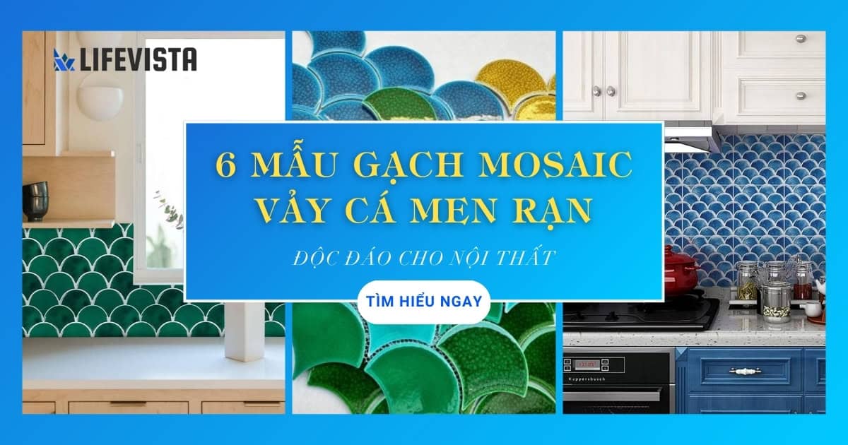 6 mẫu gạch Mosaic vảy cá men rạn độc đáo cho nội thất