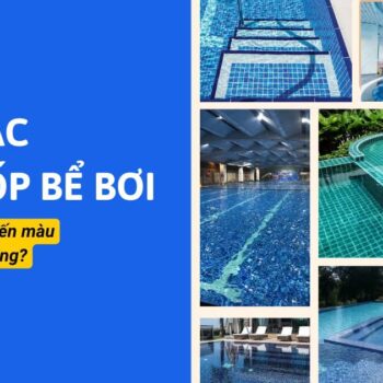 Màu sắc gạch ốp bể bơi ảnh hưởng đến màu nước