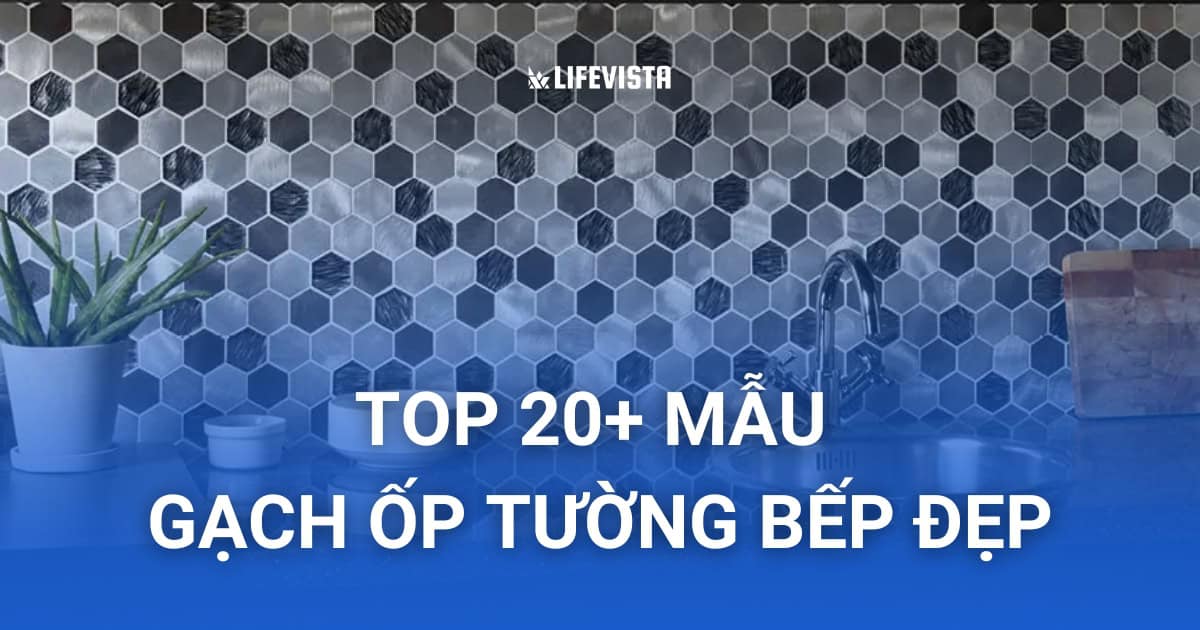 Mẫu gạch ốp tường bếp đẹp