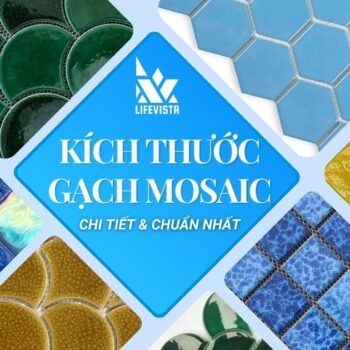 Chi tiết kích thước gạch Mosaic chi tiết, đầy đủ và chuẩn nhất