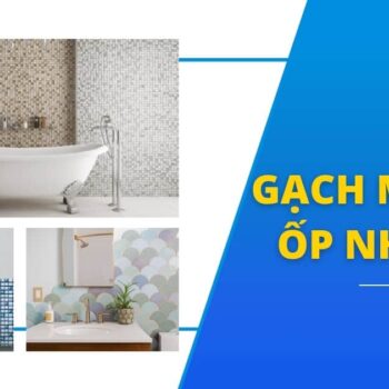 Top 10+ mẫu gạch Mosaic ốp nhà tắm đẹp và sang trọng nhất