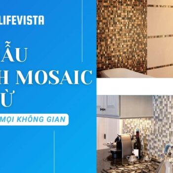 Điểm danh 10 mẫu gạch Mosaic xà cừ đẹp hoàn hảo mọi không gian