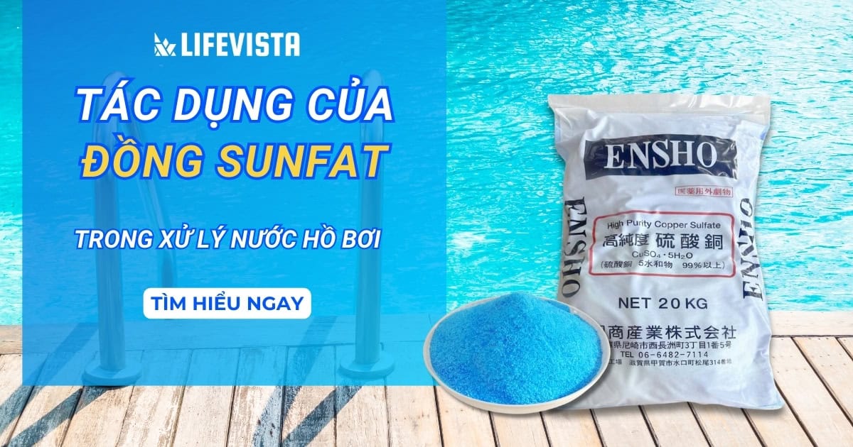 Tác dụng của Đồng Sunfat trong xử lý nước hồ bơi là gì?