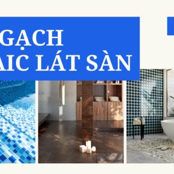 Các mẫu gạch Mosaic lát sàn trang trí đẹp mắt không thể bỏ qua