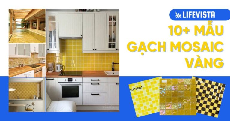 Top 10+ mẫu gạch Mosaic vàng độc đáo và ấn tượng nhất