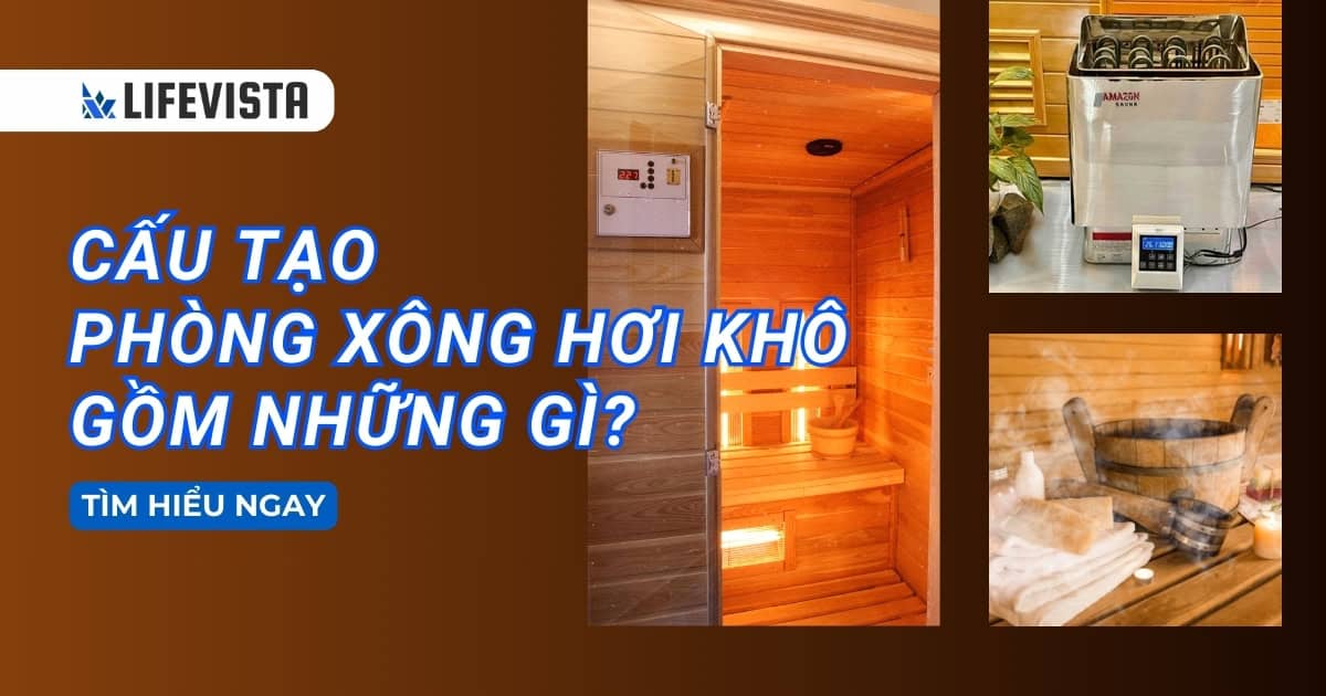 Cấu tạo phòng xông hơi khô gồm những phần nào?