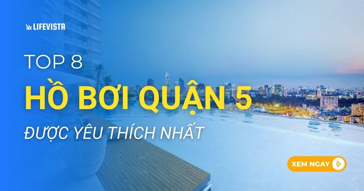 tổng hợp những hồ bơi tại quận 5 được nhiều người yêu thích nhất