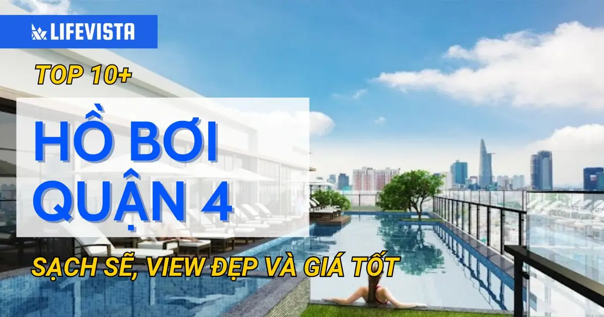 10+ hồ bơi Quận 4 sạch sẽ, view đẹp và giá tốt cho dân bơi lội