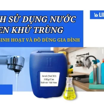 Cách sử dụng nước Javen khử trùng nước và đồ dùng gia đình