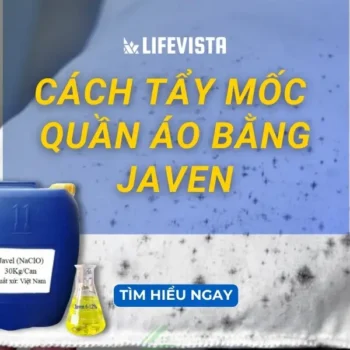 Cách tẩy mốc quần áo bằng Javen sạch như mới, đơn giản nhất