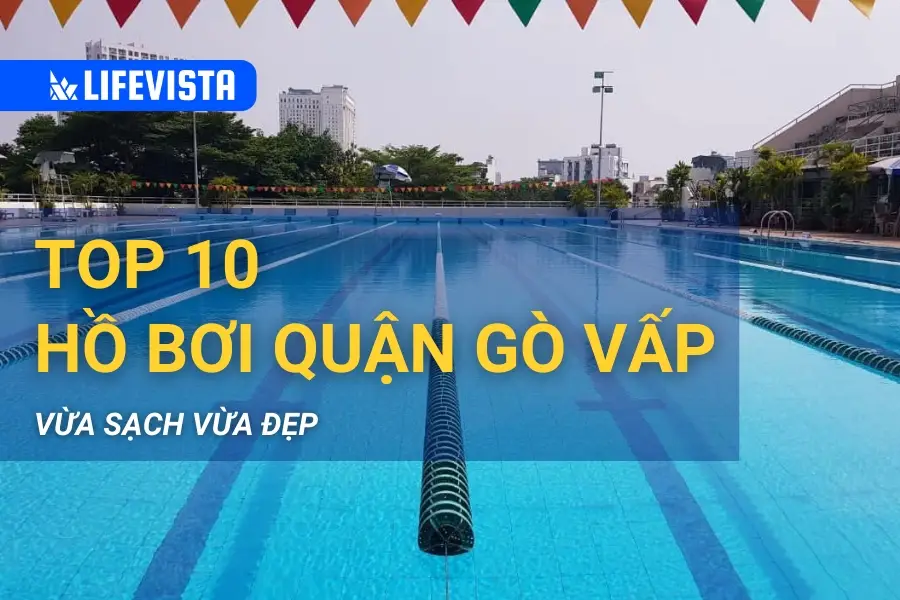 Top 10 hồ bơi Gò Vấp vừa sạch vừa đẹp tránh nóng mùa hè