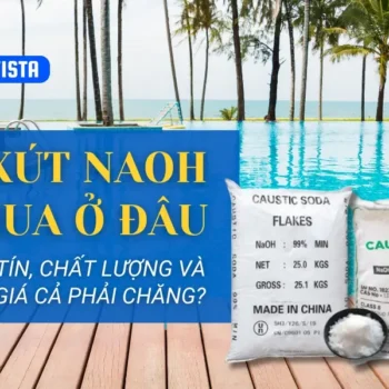Xút NaOH mua ở đâu TPHCM uy tín, chất lượng và giá cả phải chăng?