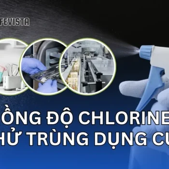 Nồng độ Chlorine khử trùng dụng cụ