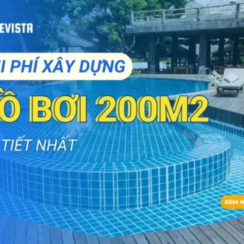 chi phí xây dựng hồ bơi 200m2