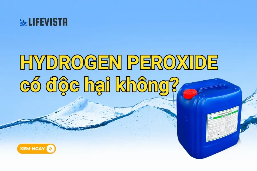 Hydrogen peroxide có độc hại không?